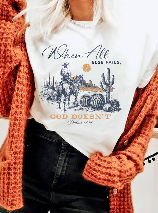 When All Else Fails God Doesn't Graphic T-Shirt
